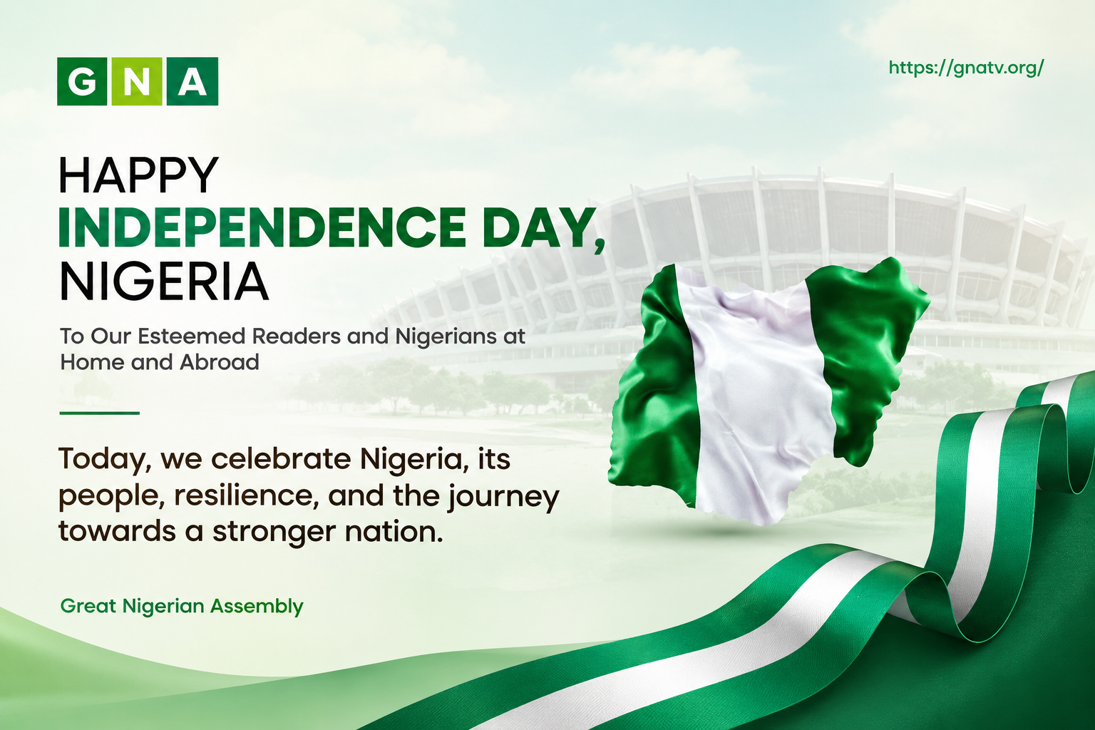 GNA Celebrates Nigeria’s Resilience, Diversity and People, While Renewing Its Commitment to Inclusive National Development